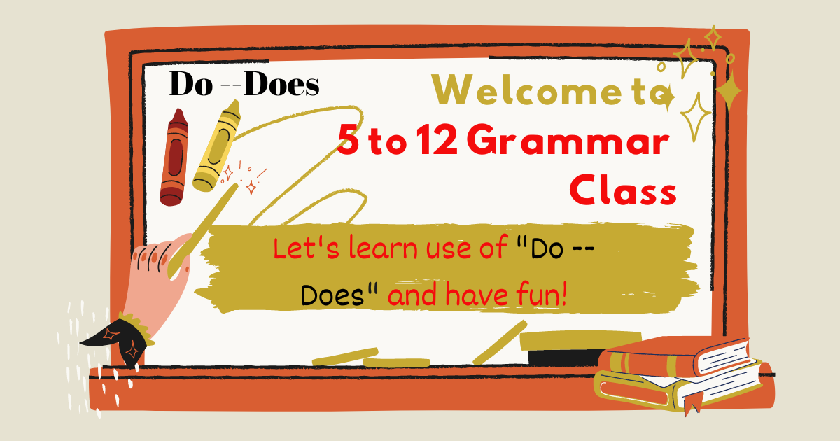 https://5to12grammarclass.com/how-to-use-do-does/ ‎