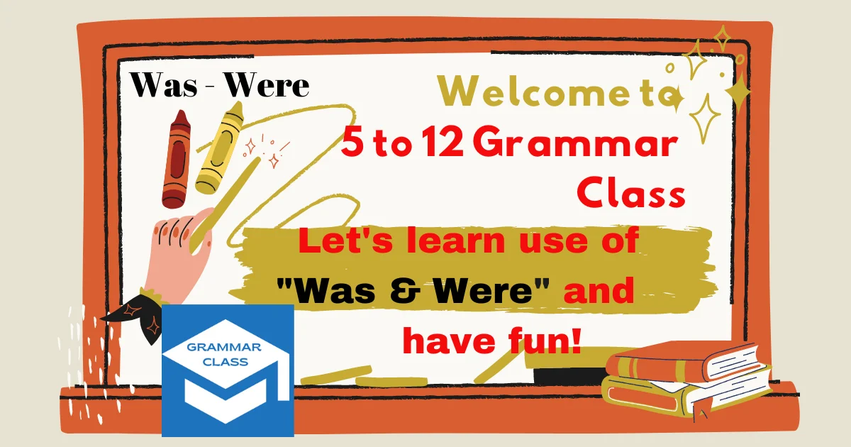 : https://5to12grammarclass.com/how-to-use-was-were-as-a-helping-verb-in-past-continuous-tense