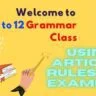 Using Articles: Rules and Examples